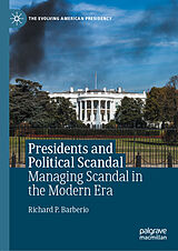 eBook (pdf) Presidents and Political Scandal de Richard P. Barberio