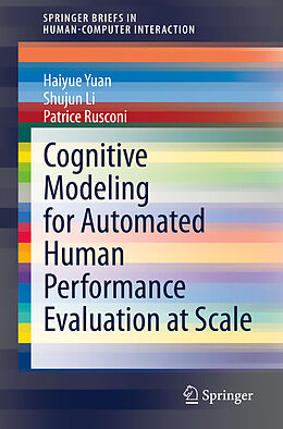 Couverture cartonnée Cognitive Modeling for Automated Human Performance Evaluation at Scale de Haiyue Yuan, Patrice Rusconi, Shujun Li