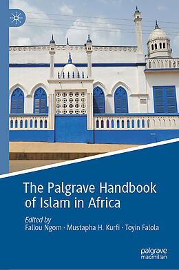 Livre Relié The Palgrave Handbook of Islam in Africa de 