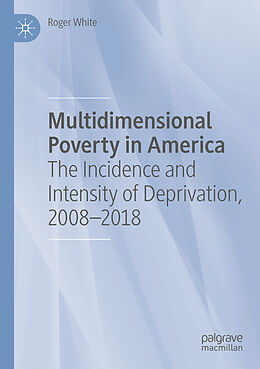 Couverture cartonnée Multidimensional Poverty in America de Roger White