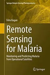 Fester Einband Remote Sensing for Malaria von Felix Kogan