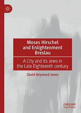 Livre Relié Moses Hirschel and Enlightenment Breslau de David Heywood Jones