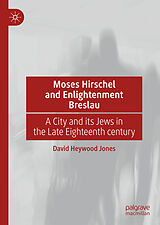 eBook (pdf) Moses Hirschel and Enlightenment Breslau de David Heywood Jones