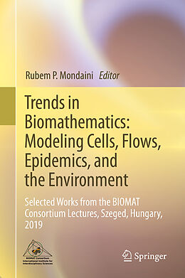 Fester Einband Trends in Biomathematics: Modeling Cells, Flows, Epidemics, and the Environment von 