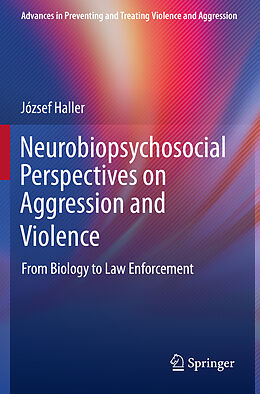 Couverture cartonnée Neurobiopsychosocial Perspectives on Aggression and Violence de József Haller