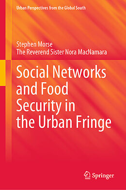 eBook (pdf) Social Networks and Food Security in the Urban Fringe de Stephen Morse, The Reverend Sister Nora MacNamara