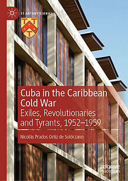 Livre Relié Cuba in the Caribbean Cold War de Nicolás Prados Ortiz de Solórzano