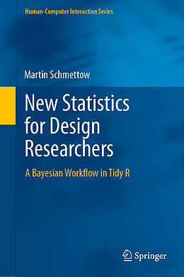 Livre Relié New Statistics for Design Researchers de Martin Schmettow