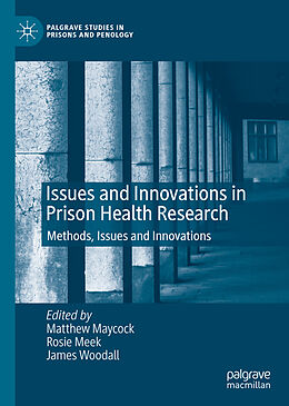 Livre Relié Issues and Innovations in Prison Health Research de 