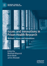 eBook (pdf) Issues and Innovations in Prison Health Research de 