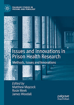 Couverture cartonnée Issues and Innovations in Prison Health Research de 