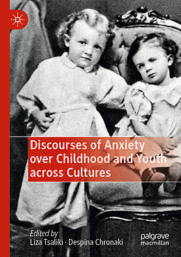 Couverture cartonnée Discourses of Anxiety over Childhood and Youth across Cultures de 