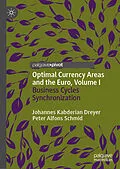 E-Book (pdf) Optimal Currency Areas and the Euro, Volume I von Johannes Kabderian Dreyer, Peter Alfons Schmid