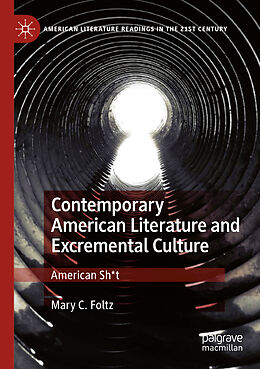 Kartonierter Einband Contemporary American Literature and Excremental Culture von Mary C. Foltz