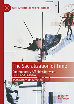 Fester Einband The Sacralization of Time von João Nunes de Almeida