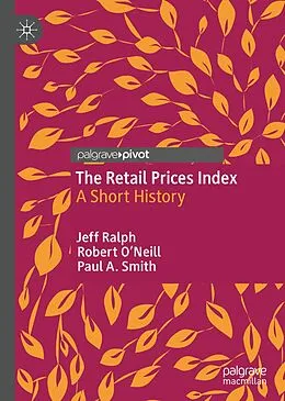 E-Book (pdf) The Retail Prices Index von Jeff Ralph, Robert O'Neill, Paul A. Smith