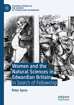 Livre Relié Women and the Natural Sciences in Edwardian Britain de Peter Ayres