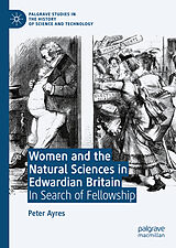 eBook (pdf) Women and the Natural Sciences in Edwardian Britain de Peter Ayres