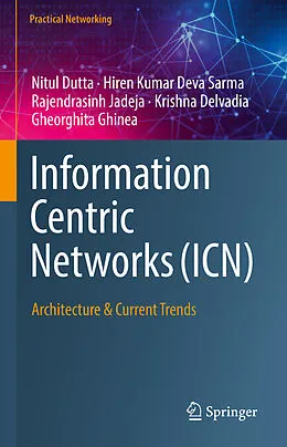 E-Book (pdf) Information Centric Networks (ICN) von Nitul Dutta, Hiren Kumar Deva Sarma, Rajendrasinh Jadeja