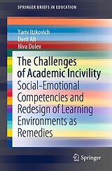 eBook (pdf) The Challenges of Academic Incivility de Yariv Itzkovich, Dorit Alt, Niva Dolev