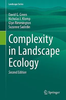 E-Book (pdf) Complexity in Landscape Ecology von David G. Green, Nicholas I. Klomp, Glyn Rimmington