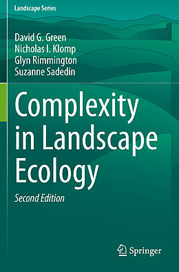 Couverture cartonnée Complexity in Landscape Ecology de David G. Green, Suzanne Sadedin, Glyn Rimmington