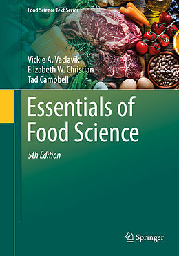 Couverture cartonnée Essentials of Food Science de Vickie A. Vaclavik, Tad Campbell, Elizabeth W. Christian