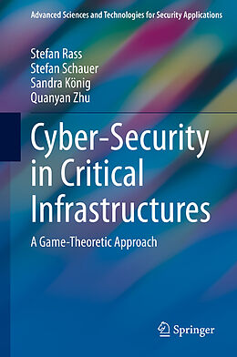 Livre Relié Cyber-Security in Critical Infrastructures de Stefan Rass, Quanyan Zhu, Sandra König