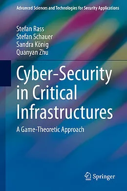 E-Book (pdf) Cyber-Security in Critical Infrastructures von Stefan Rass, Stefan Schauer, Sandra König