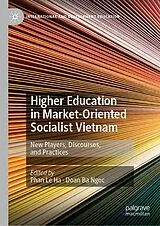 Fester Einband Higher Education in Market-Oriented Socialist Vietnam von 