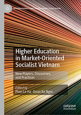 Fester Einband Higher Education in Market-Oriented Socialist Vietnam von 
