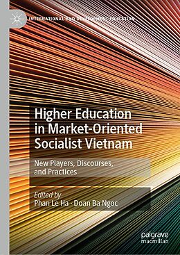E-Book (pdf) Higher Education in Market-Oriented Socialist Vietnam von 