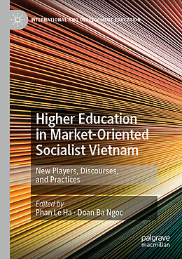 Kartonierter Einband Higher Education in Market-Oriented Socialist Vietnam von 