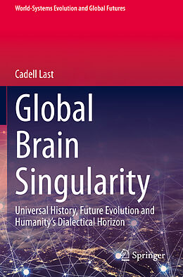 Couverture cartonnée Global Brain Singularity de Cadell Last