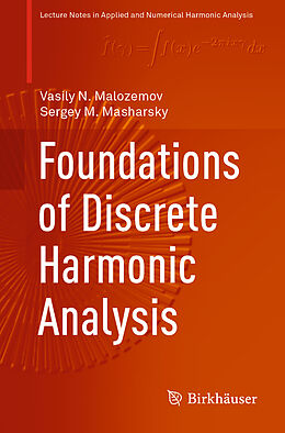 Couverture cartonnée Foundations of Discrete Harmonic Analysis de Sergey M. Masharsky, Vasily N. Malozemov