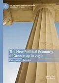 E-Book (pdf) The New Political Economy of Greece up to 2030 von Panagiotis E. Petrakis