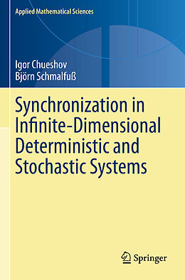 Couverture cartonnée Synchronization in Infinite-Dimensional Deterministic and Stochastic Systems de Björn Schmalfuß, Igor Chueshov