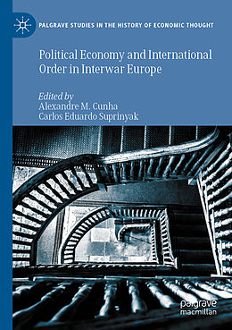 Kartonierter Einband Political Economy and International Order in Interwar Europe von 