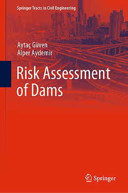 Fester Einband Risk Assessment of Dams von Alper Aydemir, Aytaç Güven