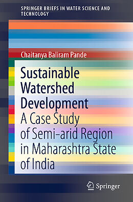 Kartonierter Einband Sustainable Watershed Development von Chaitanya Baliram Pande