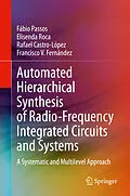 E-Book (pdf) Automated Hierarchical Synthesis of Radio-Frequency Integrated Circuits and Systems von Fábio Passos, Elisenda Roca, Rafael Castro-López