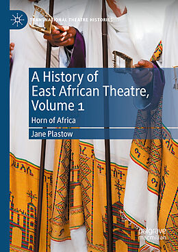 Kartonierter Einband A History of East African Theatre, Volume 1 von Jane Plastow