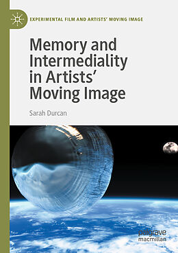 Kartonierter Einband Memory and Intermediality in Artists  Moving Image von Sarah Durcan