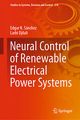 E-Book (pdf) Neural Control of Renewable Electrical Power Systems von Edgar N. Sánchez, Larbi Djilali