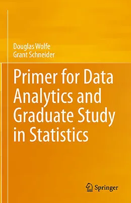 E-Book (pdf) Primer for Data Analytics and Graduate Study in Statistics von Douglas Wolfe, Grant Schneider