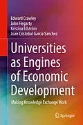 E-Book (pdf) Universities as Engines of Economic Development von Edward Crawley, John Hegarty, Kristina Edström