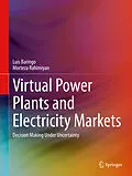 E-Book (pdf) Virtual Power Plants and Electricity Markets von Luis Baringo, Morteza Rahimiyan