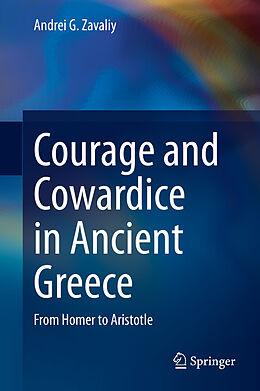 Livre Relié Courage and Cowardice in Ancient Greece de Andrei G. Zavaliy