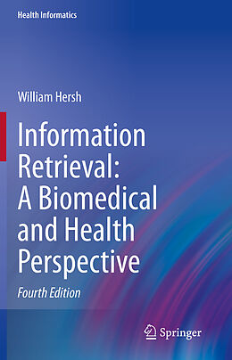 Livre Relié Information Retrieval: A Biomedical and Health Perspective de William Hersh