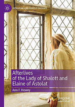 Couverture cartonnée Afterlives of the Lady of Shalott and Elaine of Astolat de Ann F. Howey